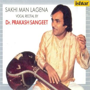 Sakhi Man Lagena (Classical Vocal) Album Art