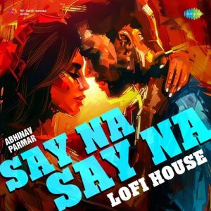 Say Na Say Na – Lofi House