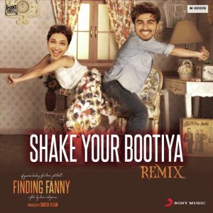 Shake Your Bootiya (Remix by Aishwarya Tripathi) [From “Finding Fanny”]