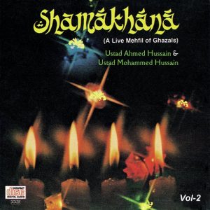 Shamakhana Vol. 2 : A Live Mehfil Of Ghazals Album Art