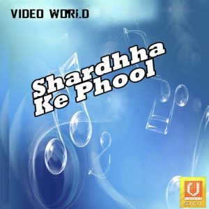 Shardhha Ke Phool