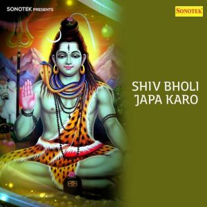 Shiv Bholi Japa Karo