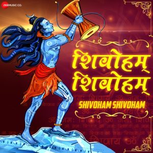 Shivoham Shivoham – Zee Music Devotional (2020) Album Art
