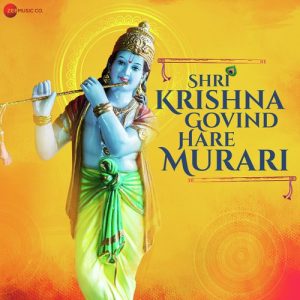 Shri Krishna Govind Hare Murari (Zee Music Devotional) (2019) Album Art