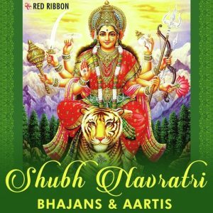 Shubh Navratri- Bhajans & Aartis