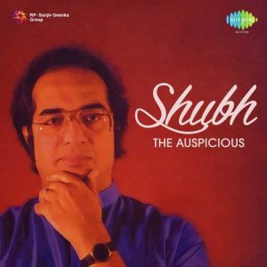 Shubh – The Auspicious