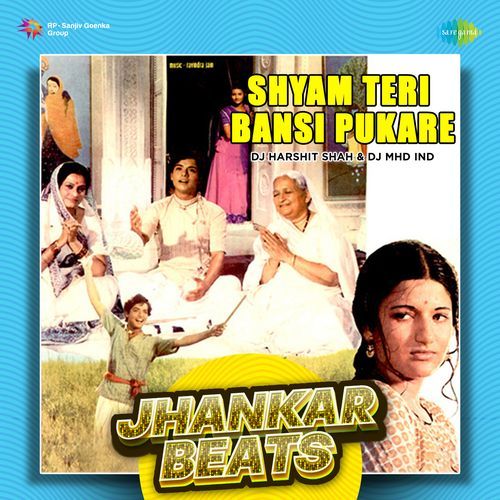 Shyam Teri Bansi Pukare – Jhankar Beats
