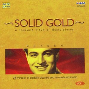 Solid Gold – Mukesh Vol 1