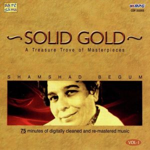Solid Gold – Shamshad Begum Vol – 1