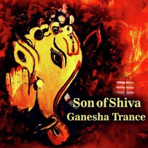 Son Of Shiva – Ganesha Trance