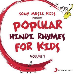 Sony Music Kids: Popular Hindi Rhymes for Kids, Vol. 1