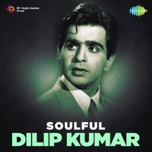 Soulful Dilip Kumar Album Art