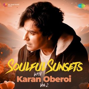 Soulful Sunsets with Karan Oberoi – Vol 2