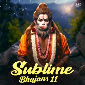 Sublime Bhajans 11