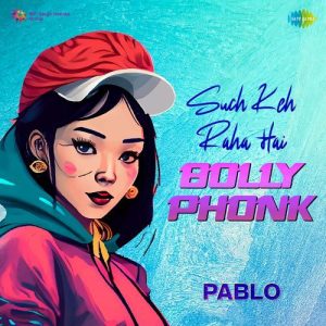 Such Keh Raha Hai – Bolly Phonk