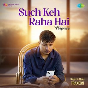 Such Keh Raha Hai – Reprise