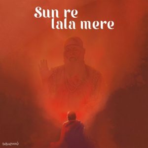 Sun Re Lala Mere
