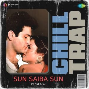 Sun Saiba Sun – Chill Trap