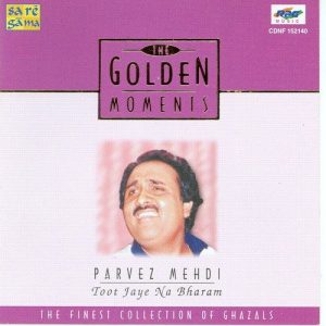 T. G. M – Parvez Mehdi – Toot Jaye Na Bharam