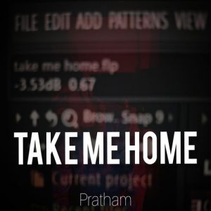TAKE ME HOME