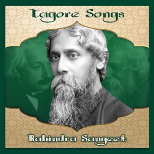Tagore Songs (Rabindra Sangeet)