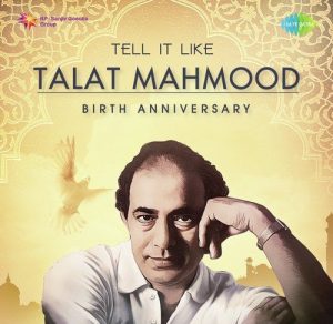 Tell It Like Talat Mahmood – Birth Anniversary Album Art