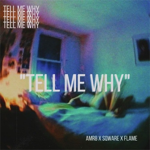 Tell me why