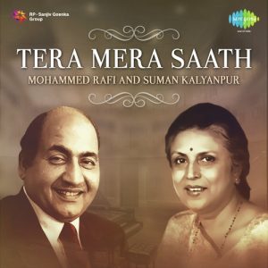 Tera Mera Saath – Mohammed Rafi And Suman Kalyanpur