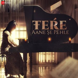 Tere Aane Se Pehle (2021) Album Art