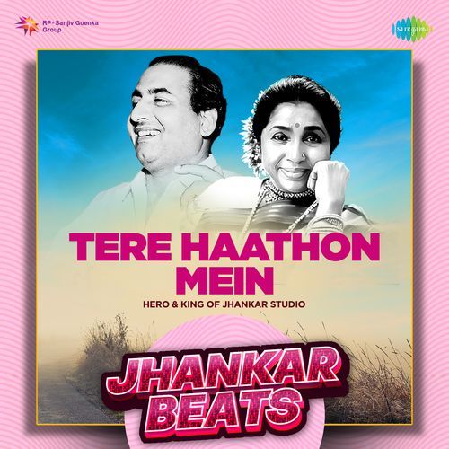 Tere Haathon Mein – Jhankar Beats