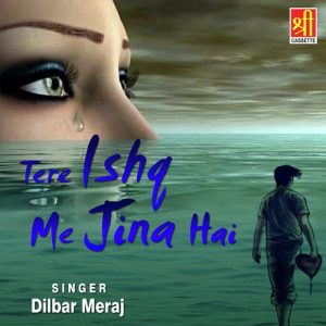 Tere Ishq Me Jina Hai