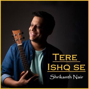 Tere Ishq Se