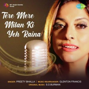 Tere Mere Milan Ki Yeh Raina – Preety Bhalla