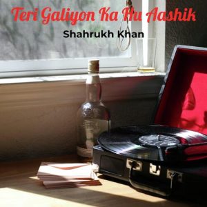 Teri Galiyon Ka Hu Aashik Album Art