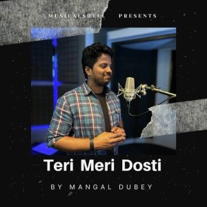 Teri Meri Dosti