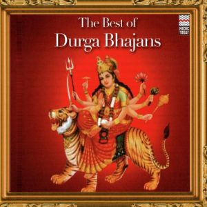 The Best of Durga Bhajans