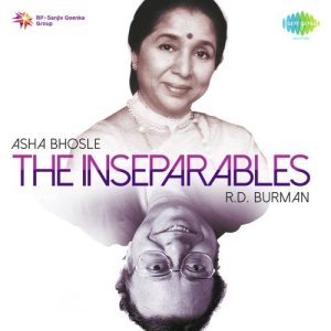 The Inseparables – Asha Bhosle and R.D. Burman