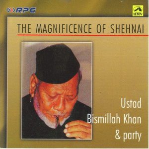 The Magnificence Of Shehnai – Ustad Bismillah Khan