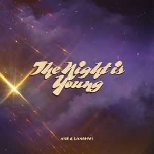 The Night is Young
