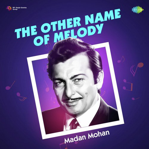 The Other Name Of Melody – Madan Mohan