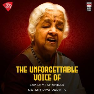 The Unforgettable Voice Of Lakshmi Shankar – Na Jao Piya Pardes Album Art