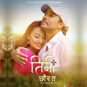 Timi Chhau Ra Ta Yash Kumar