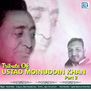 Tribute Of Ustad Moinuddin Khan Part – 2