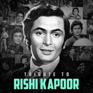 Tribute To Rishi Kapoor