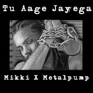 Tu Aage Jayega