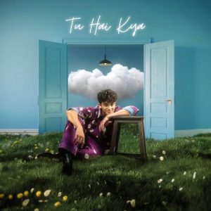 Tu Hai Kya (2024) Album Art