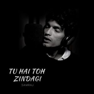 Tu Hai Toh Zindagi (2022) Album Art