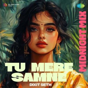 Tu Mere Samne – Midnight Mix
