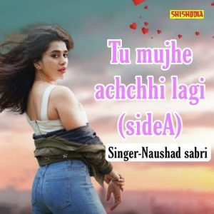 Tu Mujhe Achchhi Lagi Side A Album Art