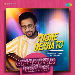Tujhe Dekha To – Jhankar Beats